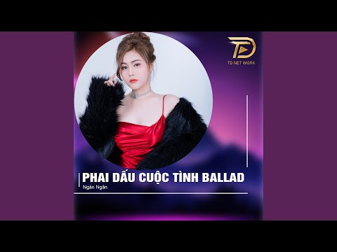 Phai Dấu Cuộc Tình (Ballad)