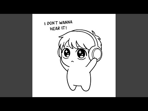 I don′t wanna hear it (with g0nny)