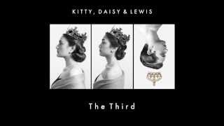 Kitty, Daisy & Lewis -  Ain't Always Better Your Way