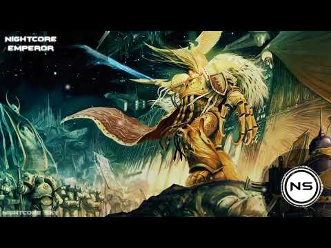 ❋「NS ~ Nightcore」❋~ Emperor ~ ❋
