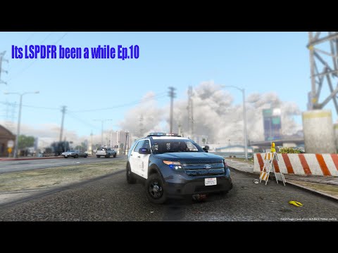 LSPDFR Its been a while Ep 10