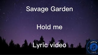 Savage Garden - Hold me