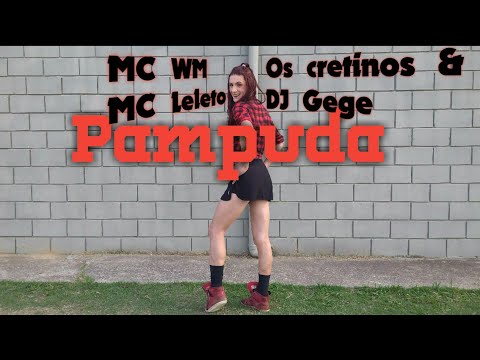 Pampuda Mc WM, Mc Leléto, Os Cretinos e Dj Gegê Coreografia Lovatelli Dance (lia Lovatelli)