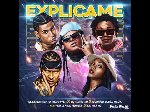 Ultra Mega ft El Fecho RD ft La Manta ft Gailen La Moyeta ft El Experimento Macgyver - Explicame