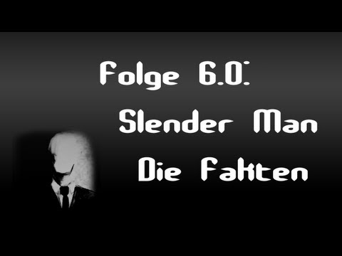 Let's Creep: Folge 6.0 - Slender Man - Die Fakten [Ü] [German]