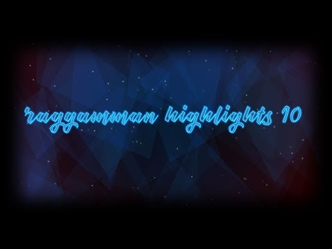 Highlights raggamman #10