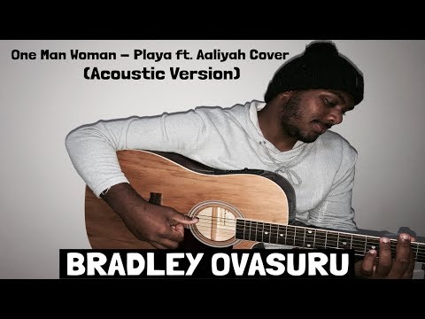 One man woman- Playa ft. Aaliyah (Bradley Ovasuru Cover)