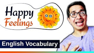 Words/Phrases Related to Happiness (P1) - IELTS Speaking and Writing - English Vocabulary
