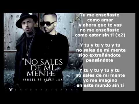 No Sales De Mi Mente - Yandel ft Nicky Jam | Letra Oficial | - Reggaeton -