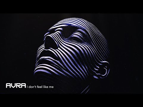 AVRA – I don’t feel like me | Emotional Deep House