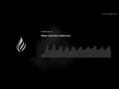 When God Goes Undercover