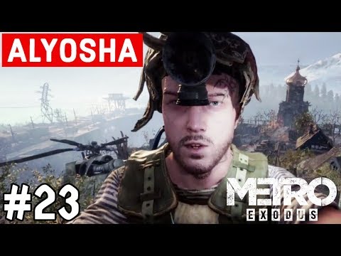 METRO EXODUS WALKTHROUGH GAMEPLAY | Part 23 - ALYOSHA (THE TAIGA)