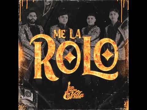 Los del villa - me la rolo (inedito2021)