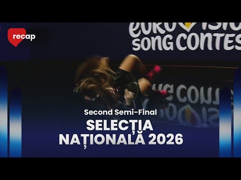 Selecția Națională 2026 (Romania) | Second Semi-Final | RECAP