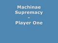 Machinae Supremacy - Player One 