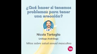 ¿Qué hacer si tenemos problemas para tener una erección?  - Dr. Nicola Tartaglia - Nicola Tartaglia