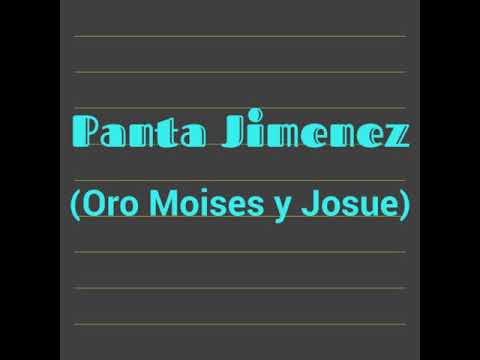 Panta Jimenez | Oro Moises y Josue | Audio Original