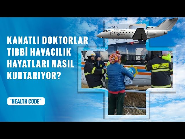 Kanatlı doktorlar: tıbbi havacılık hayatları nasıl kurtarıyor?