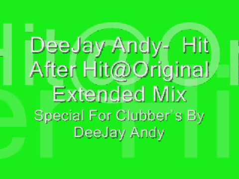 Video Mix - DeeJay Andy-  Hit After Hit@Original Extended Mix.wmv