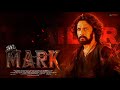 MARK Kannada Teaser Kiccha Sudeep Power Packed Action New Kannada Movie 2025 Teaser Out Now