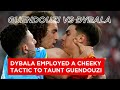 Amidst clashes, Dybala employed a cheeky tactic to taunt Guendouzi