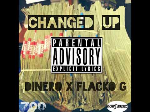 Dinero x Flacko G - Changed Up