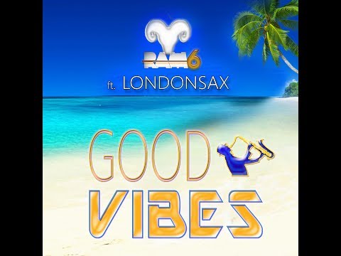 RAM6 ft LONDONSAX - Good vibes