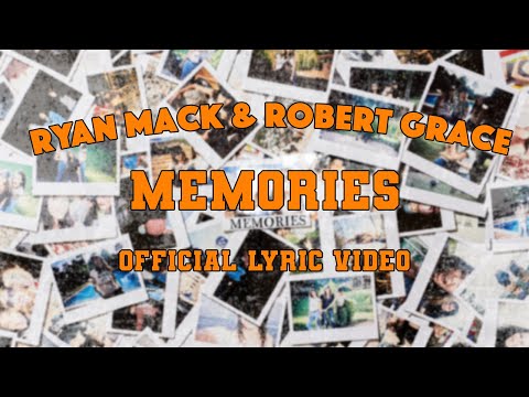 Memories (Official Lyric Video) - Ryan Mack & Robert Grace