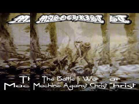 MASOCHRIST - THE BATTLE I: WAR MACHINE AGAINST CHRIST - FULL DEMO 1998