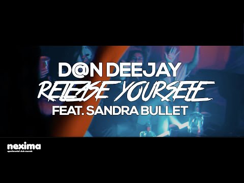 D@N DEEJAY feat. Sandra Bullet - Release Yourself