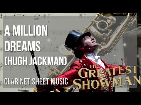 Clarinet Sheet Music: How to play A Million Dreams by Hugh Jackman