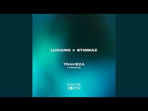 Luciano, Stigmaz - Travieza (Original Mix)