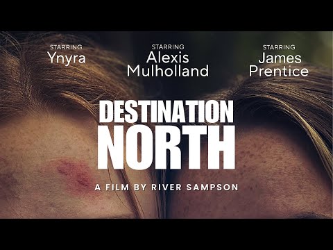 DESTINATION NORTH OFFICIAL TRAILER 2