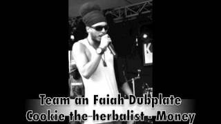 Team an Faiah Dubplate// Cookie the herbalist - Money