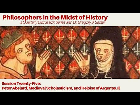 Peter Abelard, Medieval Scholasticism, and Heloise of Argenteuil | Philosophers in Midst of History