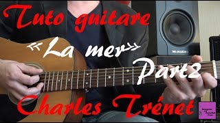 Tuto guitare - La mer Part2 - Charles Try©net