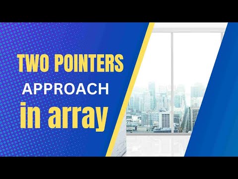 Two Pointers Approach Coding Interview Logicmojo Live Classes