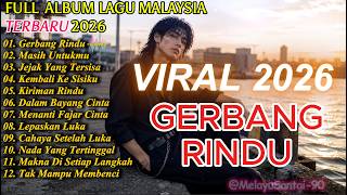 Download lagu LAGU MALAYSIA TERBARU SEDIH 2026 // Gerbang Rindu mp3