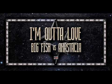 BIG FISH & ANASTACIA - I'm outta love (Doner Bombers Vol.4 - #12)
