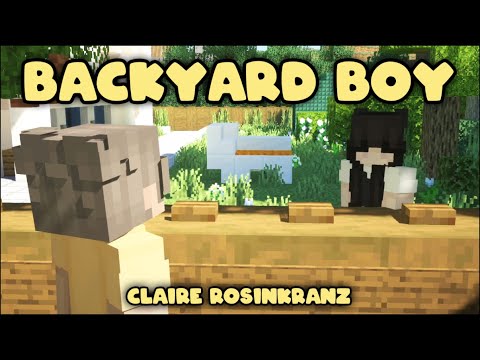 snxggles - Backyard Boy - Claire Rosinkranz (Minecraft Parody) ♪