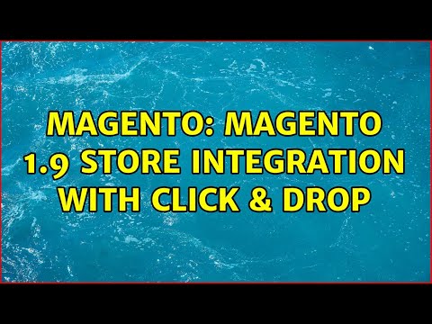 Magento: Magento 1.9 store integration with Click & Drop