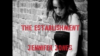 The Establishment - Jennifer Jones Official Video