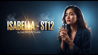 Download lagu ST12 – Isabella | Slow Rock Version | Sekali Play Langsung Kebawa Perasaan 🎸🔥 mp3