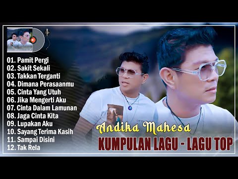 Pamit Pergi, Sakit Sekali - Andika Mahesa Full Album Terbaik 2025 Hits Tiktok