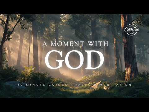 A Moment with God - 10 Minute Christian Meditation