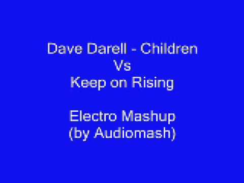 Dave Darell - Children Vs Keep on Rising - Mashup by Audiomash