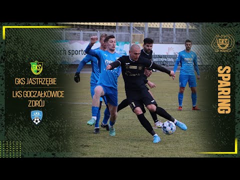 [GKS TV] Sparing: GKS Jastrzębie - LKS Goczałkowice-Zdrój