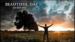 Jon Bon Jovi -  Beautiful Day (lyrics)