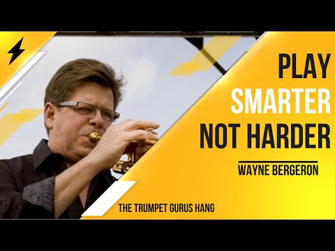 Wayne Bergeron Play Smarter Not Harder