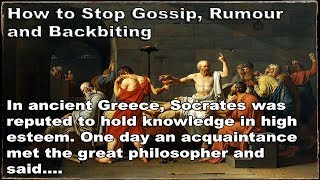 Lessons learned in life  -  How to Stop Gossip, Rumor and Backbiting